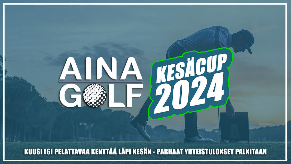 AINAGolf Kesäcup 2024 – Kuusi kenttää, paras yhteistulos voittaa