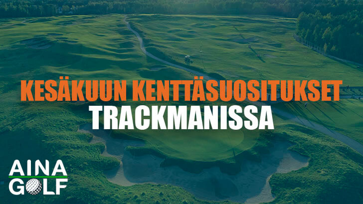 Kesäkuun kenttäsuositukset – Uusi suomalainen kenttä Trackmanissa!